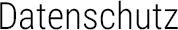Datenschutz